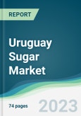 Uruguay Sugar Market - Forecasts from 2022 to 2027- Product Image