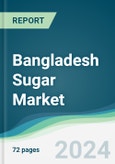 Bangladesh Sugar Market - Forecasts from 2024 to 2029- Product Image