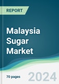 Malaysia Sugar Market - Forecasts from 2022 to 2027- Product Image