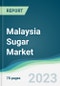 Malaysia Sugar Market - Forecasts from 2022 to 2027 - Product Thumbnail Image