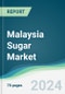 Malaysia Sugar Market - Forecasts from 2022 to 2027 - Product Thumbnail Image