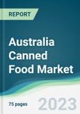 Australia Canned Food Market - Forecasts from 2022 to 2027- Product Image