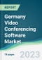 Germany Video Conferencing Software Market - Forecasts from 2022 to 2027 - Product Thumbnail Image
