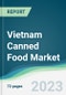 Vietnam Canned Food Market Forecasts from 2023 to 2028 - Product Thumbnail Image