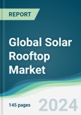 Global Solar Rooftop Market - Forecasts from 2024 to 2029- Product Image