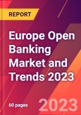 Europe Open Banking Market and Trends 2023- Product Image