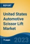 United States Automotive Scissor Lift Market, By Vehicle Type (Passenger Cars, Light Commercial Vehicles, and Heavy Commercial Vehicles), By Lifting Capacity, By Lift Height, By Type, By Region, Competition Forecast & Opportunities, 2028 - Product Thumbnail Image