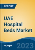 UAE Hospital Beds Market, By Region, By Competition Forecast & Opportunities, 2018-2028F- Product Image
