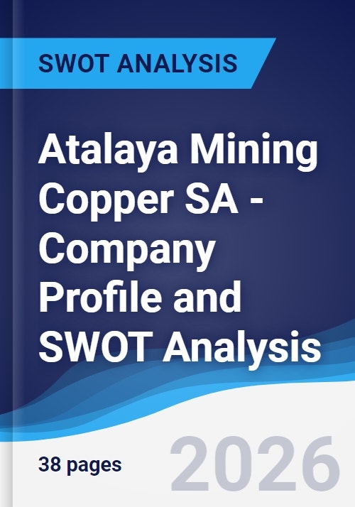 Atalaya Mining Copper SA - Company Profile and SWOT Analysis