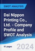 Dai Nippon Printing Co., Ltd. - Company Profile and SWOT Analysis- Product Image