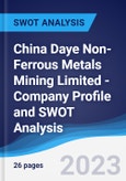China Daye Non-Ferrous Metals Mining Limited - Company Profile and SWOT Analysis- Product Image