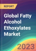 Global Fatty Alcohol Ethoxylates (FAE) Market Analysis: Plant Capacity, Production, Operating Efficiency, Demand & Supply, End-User Industries, Sales Channel, Regional Demand, Company Share, 2015-2035- Product Image
