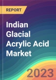 Indian Glacial Acrylic Acid Market Analysis: Demand & Supply, End-User Industries, Sales Channel, Regional Demand, Company Share, Foreign Trade, FY2015-FY2035- Product Image