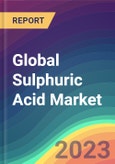 Global Sulphuric Acid Market Analysis: Plant Capacity, Production, Operating Efficiency, Demand & Supply, End-User Industries, Sales Channel, Regional Demand, Foreign Trade, Company Share, 2015-2030- Product Image