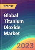 Global Titanium Dioxide Market Analysis: Plant Capacity, Production, Process, Operating Efficiency, Demand & Supply, End-User Industries, Foreign Trade, Sales Channel, Regional Demand, Company Share, 2015-2035- Product Image