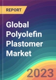 Global Polyolefin Plastomer (POP) Market Analysis: Plant Capacity, Production, Operating Efficiency, Demand & Supply, End-User Industries, Sales Channel, Regional Demand, Company Share, 2015-2035- Product Image