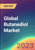 Global Butanediol Market Analysis: Plant Capacity, Production, Operating Efficiency, Technology, Demand & Supply, End-User Industries, Sales Channel, Regional Demand, Foreign Trade, Company Share, 2015-2030- Product Image