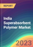 India Superabsorbent Polymer Market Analysis: Plant Capacity, Production, Operating Efficiency, Demand & Supply, End-User Industries, Sales Channel, Regional Demand, Company Share, FY2015-FY2035- Product Image