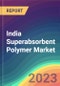 India Superabsorbent Polymer Market Analysis: Plant Capacity, Production, Operating Efficiency, Demand & Supply, End-User Industries, Sales Channel, Regional Demand, Company Share, FY2015-FY2035 - Product Image