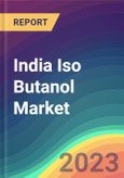 India Iso Butanol Market Analysis: Plant Capacity, Production, Technology, Operating Efficiency, Demand & Supply, End-User Industries, Sales Channel, Regional Demand, Company Share, Foreign Trade, FY2015-FY2035- Product Image