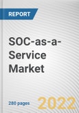 SOC-as-a-Service Market by Service Type, Enterprise Size, Application Area, Industry Vertical: Global Opportunity Analysis and Industry Forecast, 2021-2031- Product Image