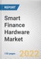 Smart Finance Hardware Market by Type, End-user: Global Opportunity Analysis and Industry Forecast, 2021-2031 - Product Thumbnail Image