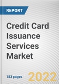 Credit Card Issuance Services Market by Type, Issuers, End-user: Global Opportunity Analysis and Industry Forecast, 2021-2031- Product Image