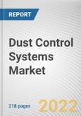 Dust Control Systems Market by Type, Mobility, End-User: Global Opportunity Analysis and Industry Forecast, 2021-2031- Product Image