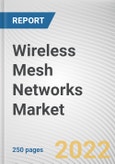Wireless Mesh Networks Market by Component, Type, Enterprise Size, Application Area: Global Opportunity Analysis and Industry Forecast, 2021-2031- Product Image