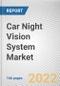 Car Night Vision System Market by Technology, Component: Global Opportunity Analysis and Industry Forecast, 2021-2031 - Product Image