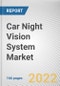 Car Night Vision System Market by Technology, Component: Global Opportunity Analysis and Industry Forecast, 2021-2031 - Product Thumbnail Image