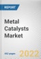 Metal Catalysts Market by Catalyst Type, Applications: Global Opportunity Analysis and Industry Forecast, 2021-2031 - Product Thumbnail Image
