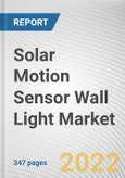 Solar Motion Sensor Wall Light Market by Sensor Type, Application, End-use: Global Opportunity Analysis and Industry Forecast, 2021-2031- Product Image