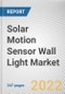 Solar Motion Sensor Wall Light Market by Sensor Type, Application, End-use: Global Opportunity Analysis and Industry Forecast, 2021-2031 - Product Thumbnail Image