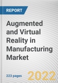 Augmented and Virtual Reality in Manufacturing Market by Component, Technology, Organization Size, Application: Global Opportunity Analysis and Industry Forecast, 2021-2031- Product Image