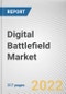 Digital Battlefield Market by Solution, Technology, Application, Platform: Global Opportunity Analysis and Industry Forecast, 2021-2031 - Product Image