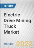 Electric Drive Mining Truck Market by Type, Size: Global Opportunity Analysis and Industry Forecast, 2021-2031- Product Image