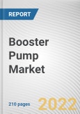 Booster Pump Market by Type, Application, Sales Type: Global Opportunity Analysis and Industry Forecast, 2021-2031- Product Image