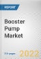 Booster Pump Market by Type, Application, Sales Type: Global Opportunity Analysis and Industry Forecast, 2021-2031 - Product Thumbnail Image