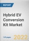 Hybrid EV Conversion Kit Market by Application, Vehicle Class: Global Opportunity Analysis and Industry Forecast, 2021-2031 - Product Thumbnail Image