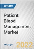 Patient Blood Management Market by Product, Component, End-user: Global Opportunity Analysis and Industry Forecast, 2021-2031- Product Image