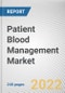 Patient Blood Management Market by Product, Component, End-user: Global Opportunity Analysis and Industry Forecast, 2021-2031 - Product Image