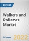 Walkers and Rollators Market by Type, Application, Distribution Channel: Global Opportunity Analysis and Industry Forecast, 2021-2031 - Product Thumbnail Image