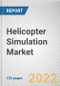 Helicopter Simulation Market by Offering, Simulator Type, Application: Global Opportunity Analysis and Industry Forecast, 2021-2031 - Product Thumbnail Image