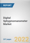 Digital Sphygmomanometer Market by Type, End-user: Global Opportunity Analysis and Industry Forecast, 2021-2031- Product Image