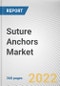 Suture Anchors Market by Product Type, Tying Type, Material, End-user: Global Opportunity Analysis and Industry Forecast, 2021-2031 - Product Thumbnail Image