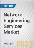 Network Engineering Services Market By Service Type, By Connectivity, By Enterprise Size, By Industry Vertical: Global Opportunity Analysis and Industry Forecast, 2022-2031- Product Image