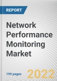 Network Performance Monitoring Market by Component, Enterprise Size, End-user: Global Opportunity Analysis and Industry Forecast, 2021-2031- Product Image