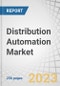 Distribution Automation Market by Component (Field Devices, Software, Services), Communication Technology (Wired Communication Technology, Wireless Communication Technology), Utility (Public, Private) and Region - Global Forecast to 2027 - Product Image