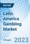 Latin America Gambling Market | Outlook, Forecast, Size, Analysis, Trends, Value, Revenue, Growth, Industry, Share, Segmentation & COVID-19 IMPACT: Market Forecast By Countries, By Product Type, By Channel Type, By Platform And Competitive Landscape - Product Thumbnail Image